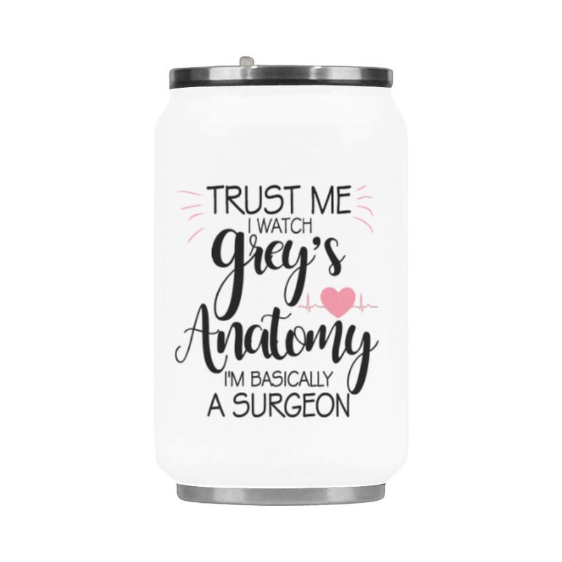 Fashion Stainless Steel Insulated Travel Mug, Trust Me I Watch Grey's Anatomy I'm Basically A Surgeon Travel Coffee Mug Tea Cup, 10.3 Ounce Funny Vacuum Mug